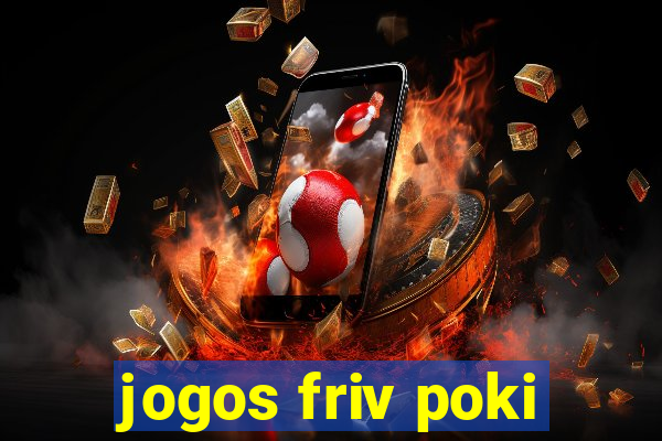 jogos friv poki